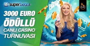 3000 Euro Ödüllü Canlı Casino Turnuvası