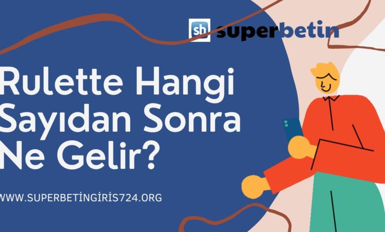 Rulette Hangi Sayıdan Sonra Ne Gelir_