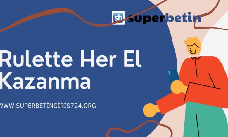 Rulette Her El Kazanma