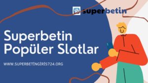 Superbetin Popüler Slotlar